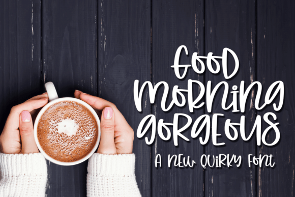 Good Morning Gorgeous: A Typeface for Modern Design