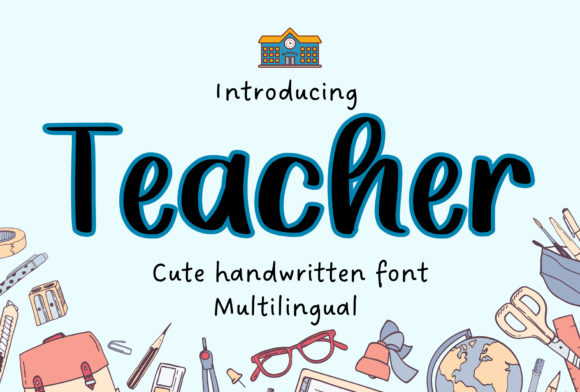 The Warmth of Teacher Handwritten Font in Modern Design